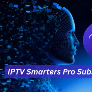 IPTV Smarters Pro Subscription : 5 Setup Steps For Smarters Pro
