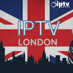 IPTV London : Ultimate Guide 2025