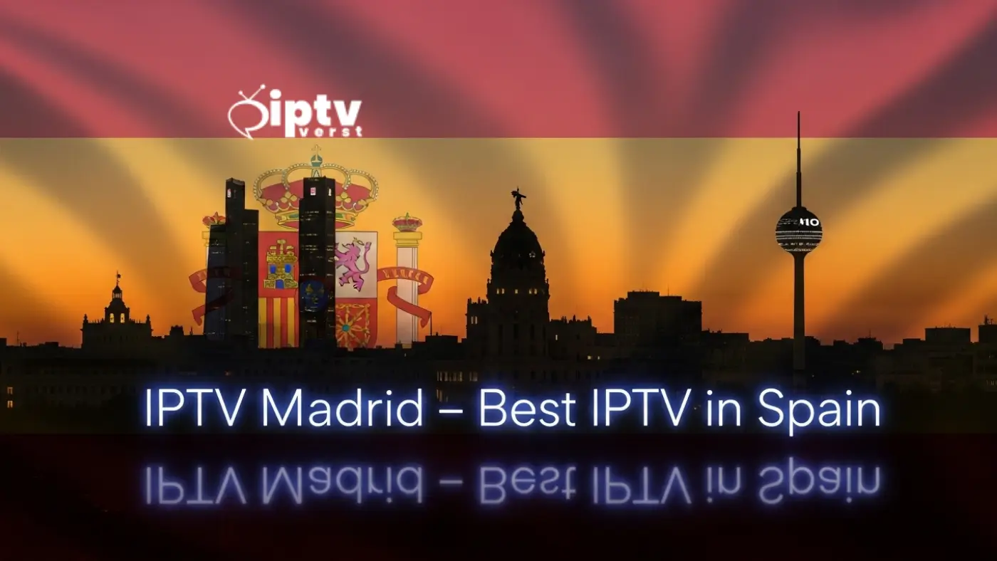 IPTV Madrid: Top 5 Services for Local Channels & Sports 2 IPTV Madrid