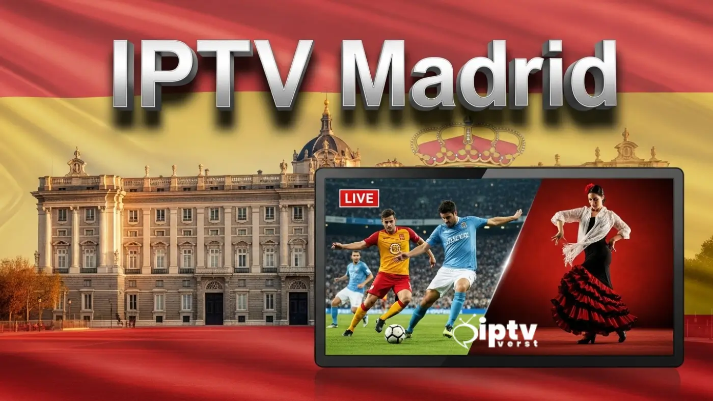 IPTV Madrid: Top 5 Services for Local Channels & Sports 1 IPTV Madrid